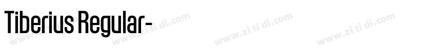 Tiberius Regular字体转换 Tiberius Regular字体转换